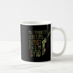 Camo Favourite Hunting Buddy Calls Me Dad Deer Hun Coffee Mug