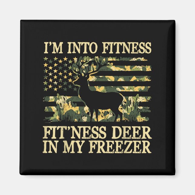 Camo Hunting I'm Into Fitness Fit Ness Deer Zer Hu Magnet (Front)