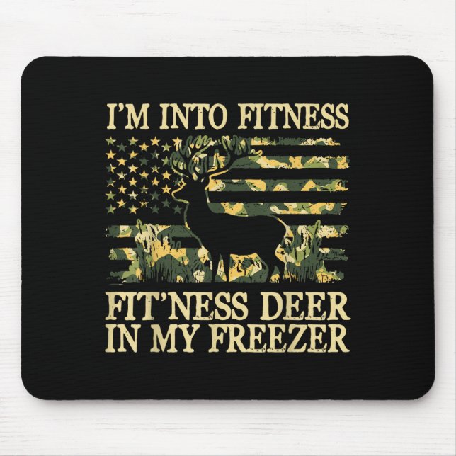 Camo Hunting I'm Into Fitness Fit Ness Deer Zer Hu Mouse Mat (Front)