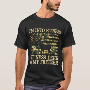 Camo Hunting I'm Into Fitness Fit Ness Deer Zer Hu T-Shirt