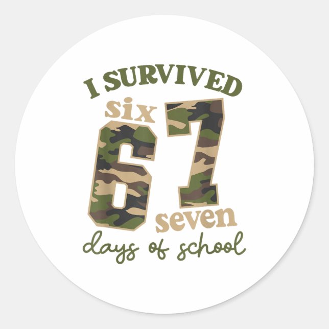 Camo I Survived 67 Six Seven Days Of School Teache Classic Round Sticker (Front)