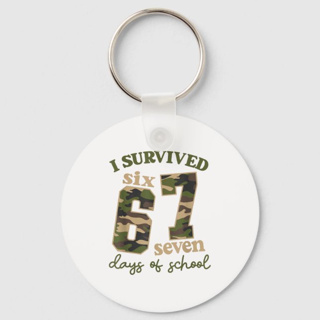 Camo I Survived 67 Six Seven Days Of School Teache Key Ring (Front)