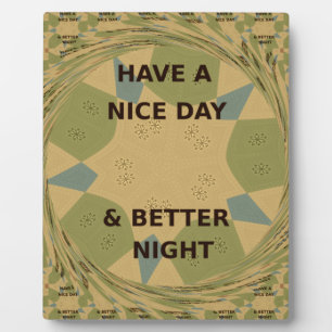 Camo-Inspired Design: Have a Nice Day. Plaque