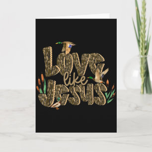 Camo Love Like Jesus Duck Hunting Bible Verse Chri Card