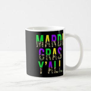 Camo Mardi Gras Y'all Camouflage Mardi Gras Party Coffee Mug