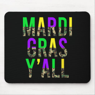 Camo Mardi Gras Y'all Camouflage Mardi Gras Party Mouse Mat