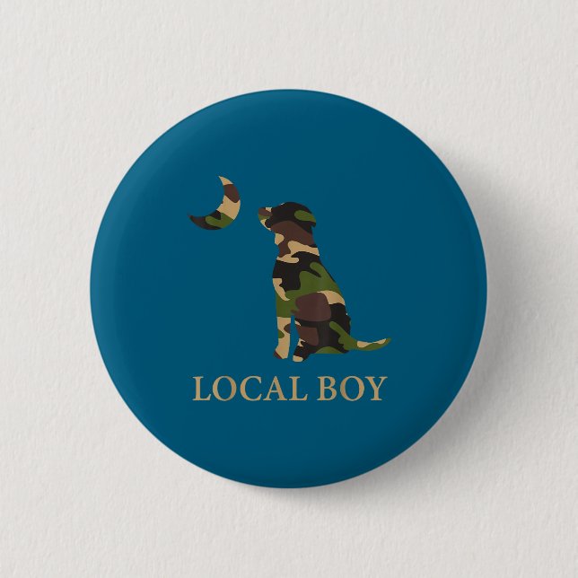 Camo Southern Local Boy Duck Hunting Black Lab Out 6 Cm Round Badge (Front)