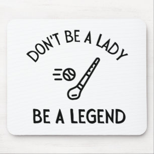 Camogie: Don't be a lady be a legend Mouse Mat