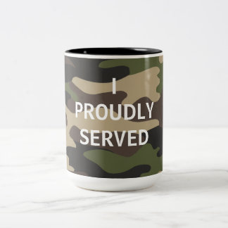 CAMOUFLAGE I PROUDLY SERVED MILITARY ARMED FORCES Two-Tone COFFEE MUG