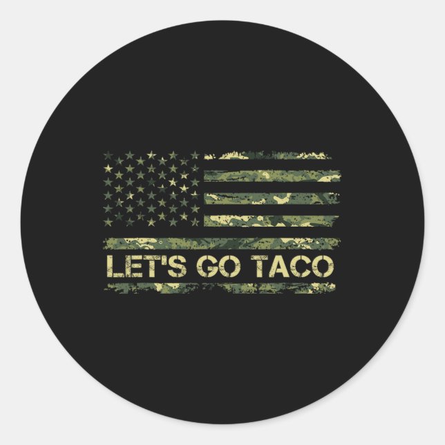 Camouflage Let's Go Taco Meaning Trump Taco Meme  Classic Round Sticker (Front)