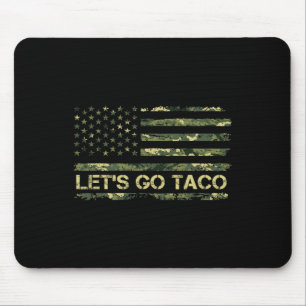 Camouflage Let's Go Taco Meaning Trump Taco Meme Mouse Mat