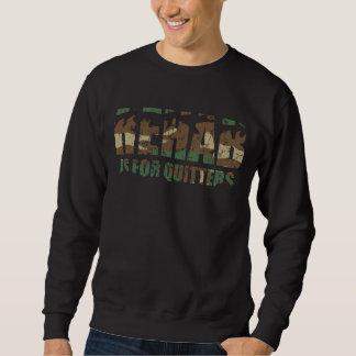 Camouflage Rehab is for Quitters Sweatshirt