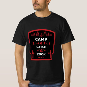Camp And Catch Fishing  T-Shirt