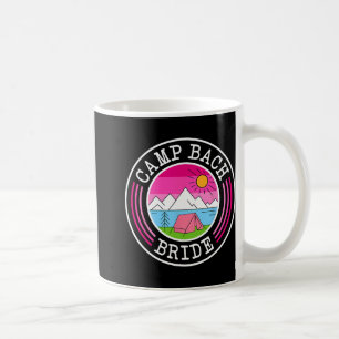 Camp Bach Bride Bridesmaid Retro Camping Bachelore Coffee Mug