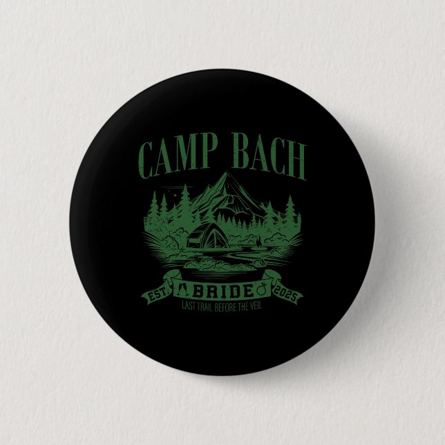Camp Bach Bride Hiking Camping Bachelorette Party  6 Cm Round Badge (Front)