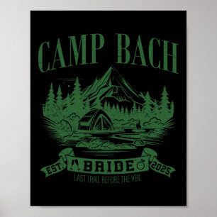 Camp Bach Bride Hiking Camping Bachelorette Party  Poster
