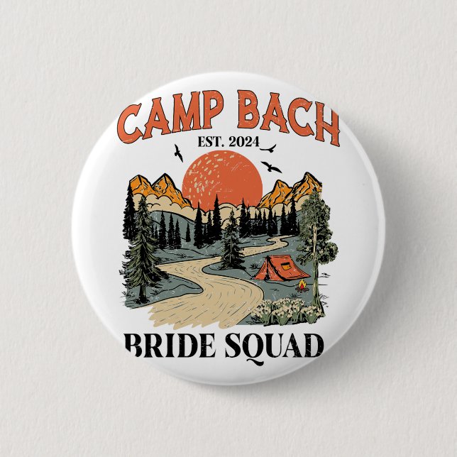 Camp Bach Bride Squad Hiking Camping Bachelorette  6 Cm Round Badge (Front)