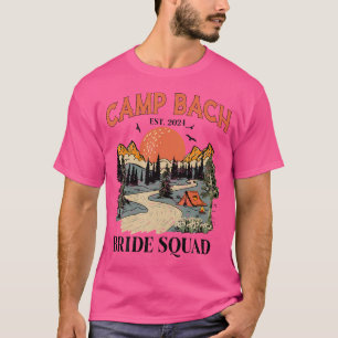 Camp Bach Bride Squad Hiking Camping Bachelorette T-Shirt