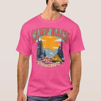 Camp Bach Getting Lit Bridesmaid Bride Bachelorett T-Shirt