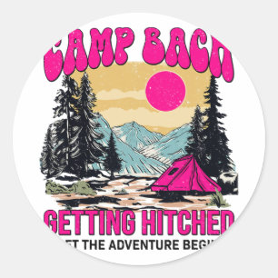 Camp Bach Team Bride Getting Hitched Let The Adven Classic Round Sticker