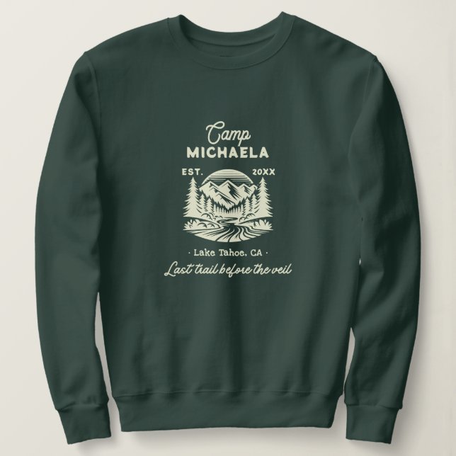 Camp Bachelorette Last Trail Before The Veil Sweatshirt (Design Front)