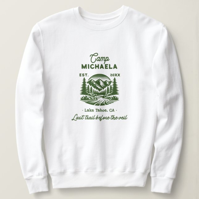 Camp Bachelorette Last Trail Before The Veil Sweatshirt (Design Front)