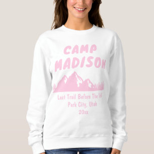 Camp Bachelorette Party Mountain Bach Gift for Her Sweatshirt