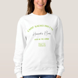Camp Bachelorette Wild in the Woods Weekend Sweatshirt
