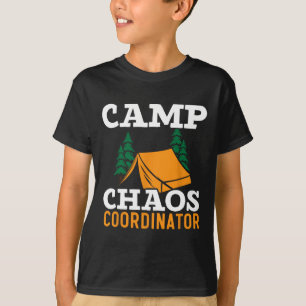 Camp Chaos Coordinator Camping Squad Camp Director T-Shirt