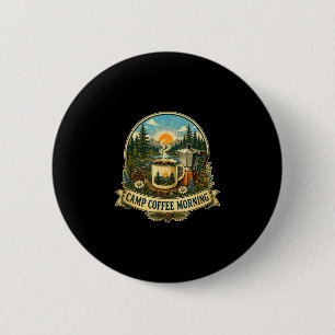 Camp coffee morning  6 cm round badge