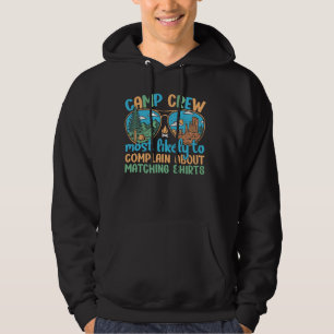 Camp Crew 2024 Most Likely To Complain About Match Hoodie