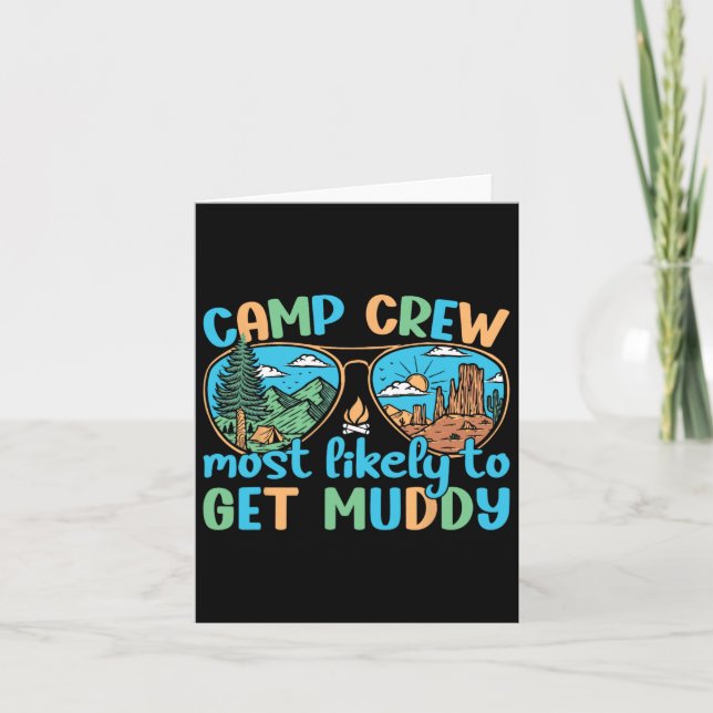Camp Crew Most Likely To Get Muddy Camping Camper  Card (Front)
