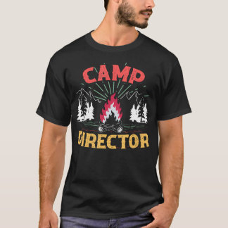 Camp Director Counsellor Summer Camping Campfire C T-Shirt