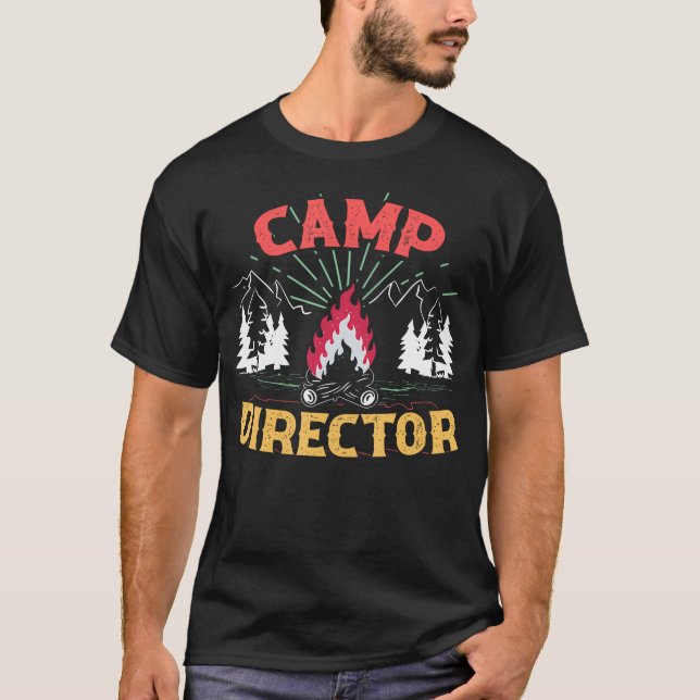 Camp Director Counsellor Summer Camping Campfire C T-Shirt (Front)
