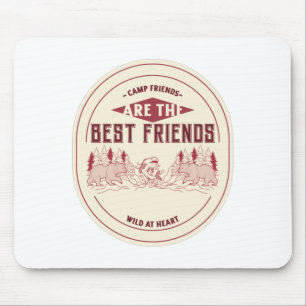 Camp Friends Are The Best Friends Mouse Mat