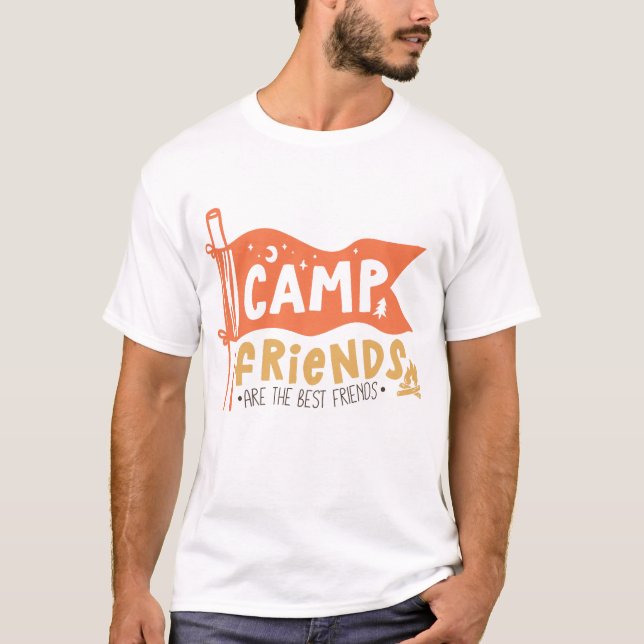 Camp Friends Are The Best Friends T-Shirt (Front)