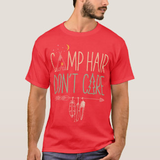 Camp Hair Don t Care Funny Camping Outr Camper fri T-Shirt
