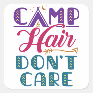 Camp Hair Don't Care Camper Camping Glamper Square Sticker