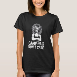 Camp Hair Don't Care Camping Mum Girl For Women T-Shirt