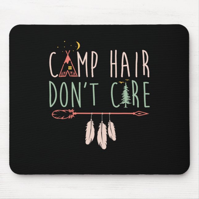 Camp Hair Don't Care Funny Camping Outdoor Camper. Mouse Mat (Front)