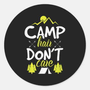 Camp Hair Dont Care Girls And Women Campers And Gl Classic Round Sticker
