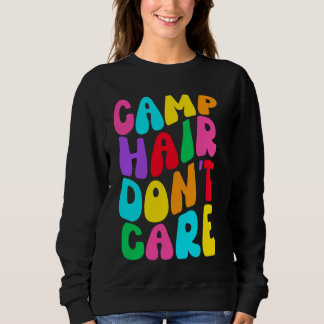 Camp Hair Don't Care Girls Summer Camping Rainbow  Sweatshirt