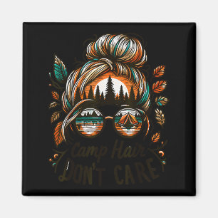 Camp Hair Don't Care Messy Bun Funny Camng Camper  Magnet