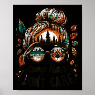 Camp Hair Don't Care Messy Bun Funny Camng Camper  Poster