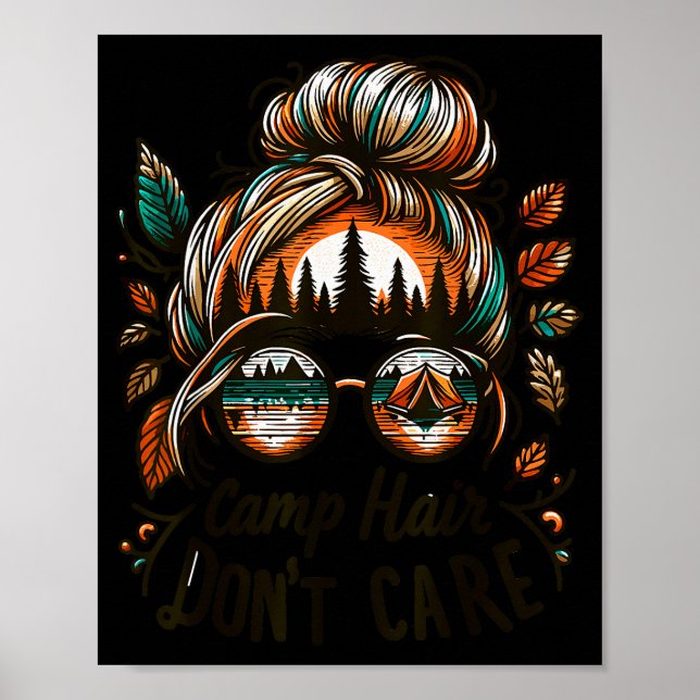 Camp Hair Don't Care Messy Bun Funny Camng Camper  Poster (Front)
