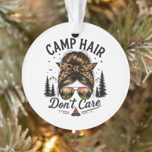 Camp Hair Don't Care Messy Bun Funny Ornament