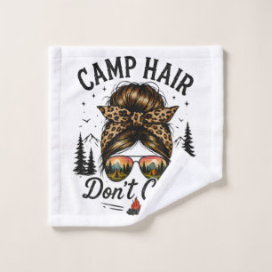 Camp Hair Don't Care Messy Bun Funny Wash Cloth