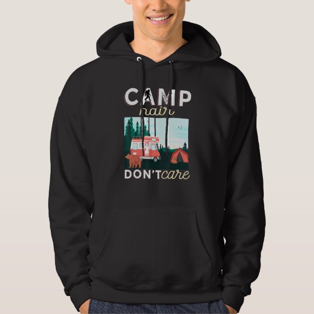 Camp Hair Dont Care Rv Van Camping Saying Happy Ca Hoodie (Front)