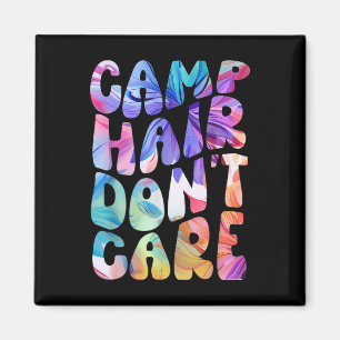 Camp Hair Dont Care Summer Camping Shirt For Girls Magnet