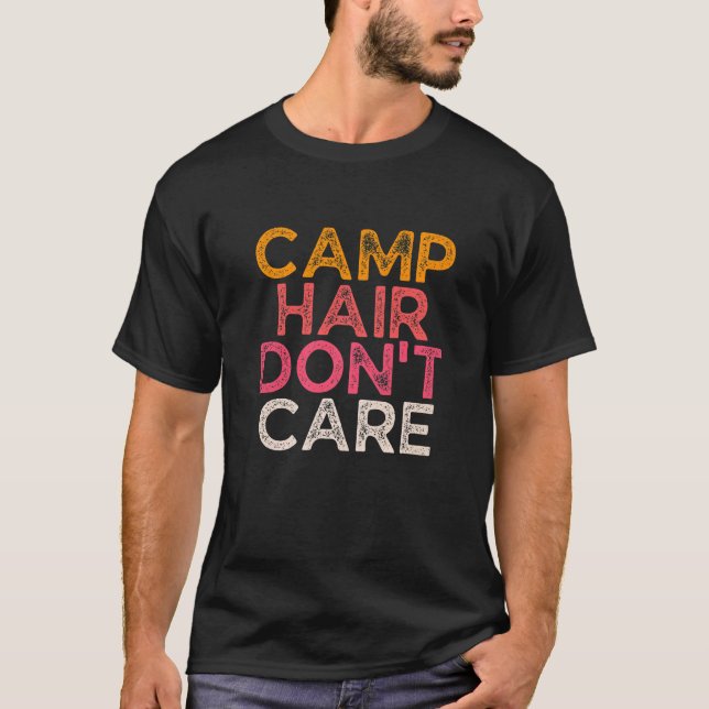 Camp Hair Don't Care  Women Camper Camping T-Shirt (Front)